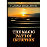The Magic Path of Intuition -