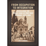 From Occupation to Integration: Recivilizing the French Zone of Post-Nazi Germany, 1945-1955
