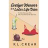 Evelyn Weaver is a Later Life Diva