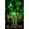 A Hood Savage & A Good Girl 2: An African American Romance: Finale