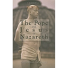 Pope and Jesus of Nazareth: Christ, Scripture and the Church