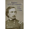 Happiness Is Not My Companion: The Life of General G. K. Warren