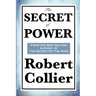 The Secret of Power: A Classic Work on the Power of Thought