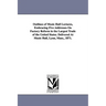 Outlines of Music Hall Lectures, Embracing Five Addresses On Factory Reform in the Largest Trade of the United States. Delivered At Music Hall, Lynn,