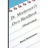 Dr. Montessori's Own Handbook - Illustrated