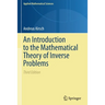 An Introduction to the Mathematical Theory of Inverse Problems