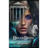 Dream Divine: Book I of the Oneiroi Trilogy