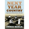 Next Year Country: Dust to Dust in Western Kansas, 1890-1940