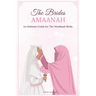 The Bride`s Amaanah: An Intimate Guide for The Muslimah Bride