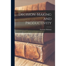 Decision-making and Productivity