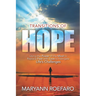 Transitions of Hope: Using the Power of the Mind to Replace Fear with Love to Navigate Life's Challenges