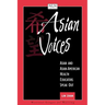 Asian Voices: Asian and Asian-American Health Educators Speak Out: .