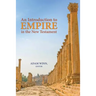 An Introduction to Empire in the New Testament