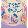Free to Be Fabulous