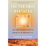 The Far Away Brothers: Two Young Migrants and the Making of an American Life