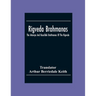 Rigveda Brahmanas: The Aitareya And KausīTaki BrāHmanas Of The Rigveda