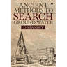 Ancient Methods To Search Ground Water