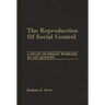 The Reproduction of Social Control: A Study of Prison Workers at San Quentin