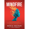 Mindfire: The Surprising Science of How Brain Inflammation Impacts Mental Health, and What You Can Do About It