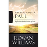 Meeting God in Paul: Reflections for the Season of Lent