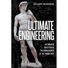 Ultimate Engineering: An Engineer Investigates the Biomechanics of the Human Body