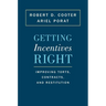 Getting Incentives Right: Improving Torts, Contracts, and Restitution