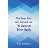 The Rover Boys on Land and Sea The Crusoes of Seven Islands