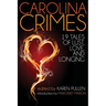 Carolina Crimes: Nineteen Tales of Lust, Love, and Longing