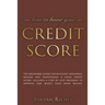Credit Score: The Beginners Guide for Building, Repairing, Raising and Maintaining a Good Credit Score. Includes a Step-by-Step Prog
