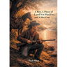 A Boy, A Piece of Land Not Paid For, and A Hot Gun
