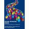 Review, Reimagine, Renew: Mission making a difference in a changing world