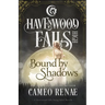 Bound by Shadows: A Havenwood Falls High Novella