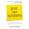 Just Do Nothing