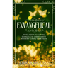 Exvangelical: Seven Steps to Leaving Evangelical Christianity Without Losing Your Faith