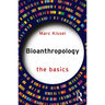 Bioanthropology: The Basics