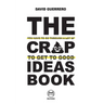The You-Have-To-Go-Through-A-Lot-Of-Crap-To-Get-To-Good-Ideas Book