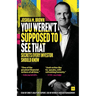 You Weren't Supposed to See That: Secrets Every Investor Should Know
