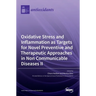 Oxidative Stress and Inflammation as Targets for Novel Preventive and Therapeutic Approaches in Non-Communicable Diseases II