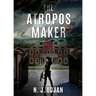 The Atropos Maker II: A New Order