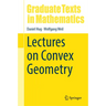 Lectures on Convex Geometry