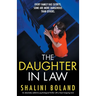 The Daughter-in-Law: An absolutely addictive psychological thriller with a heart-stopping twist