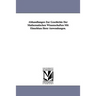 Abhandlungen Zur Geschichte Der Mathematischen Wissenschaften Mit Einschluss Ihrer Anwendungen.