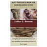 Easy Extensive Book for Hair Braiding Guide: Complete practical instructions on hair braiding and making of over 16 hair styles