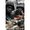 Straight In The Army