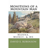 Monitions of a Mountain Man: Manna, Money, & Me