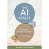 The AI Assist: Strategies for Integrating AI Into the Very Human Act of Teaching