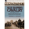 Ally Sloper's Cavalry: From Mons to Loos with the Army Service Corps During the First World War