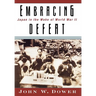 Embracing Defeat: Japan in the Wake of World War II
