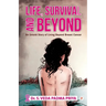 Life, Survival And Beyond (An Untold Story of Living Beyond Breast Cancer)