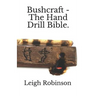 Bushcraft - The Hand Drill Bible.